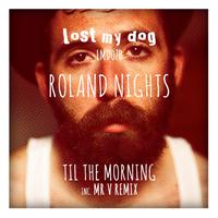 Roland Nights - Til the Morning
