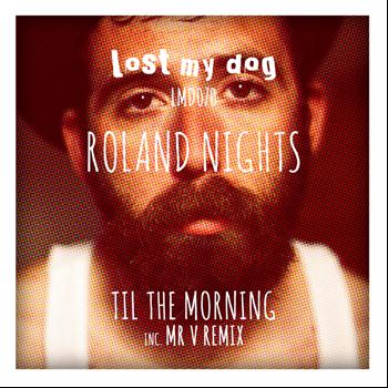 Roland Nights - Til the Morning