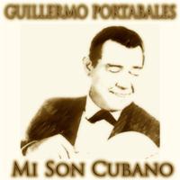 Guillermo Portabales - Mi Son Cubano