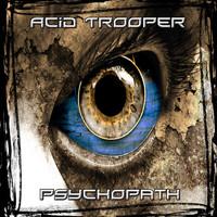 Acid Trooper - Psychopath