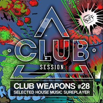 Various Artists - Club Session Pres. Club Weapons No. 28