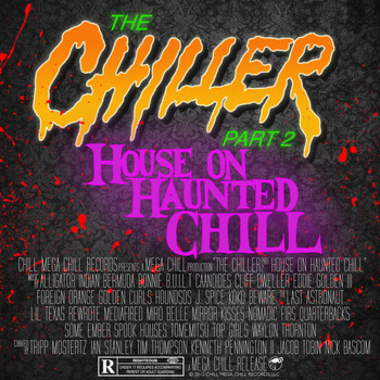 Various Artists - The Chiller, Pt. 2: House On Haunted Chill