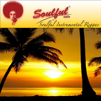 Soulful-Cafe - Soulful Instrumental Reggae