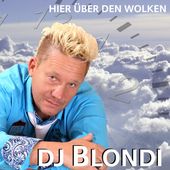 DJ Blondi - Hier über den Wolken