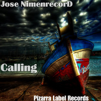 Jose NimenrecorD - Calling