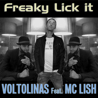 Voltolinas feat. Mc Lish - Freaky Lick It (Explicit)