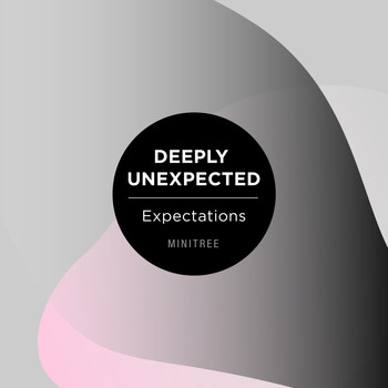 Deeply Unexpected - Expectations