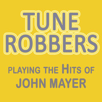 Tune Robbers - Tune Robbers Playing the Hits of John Mayer