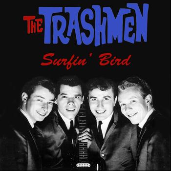 The Trashmen - The Trashmen: Surfin' Bird