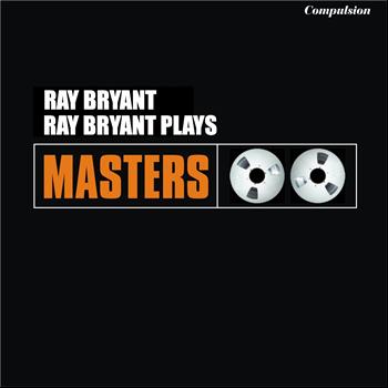 Ray Bryant Trio - Ray Bryant Plays