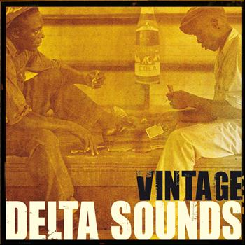Various Artists - Vintage Delta Sounds