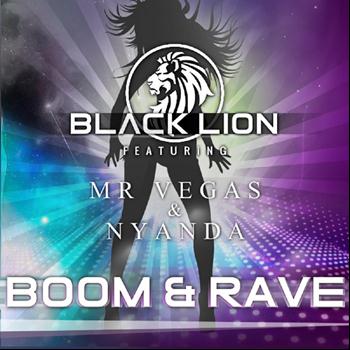 Black Lion feat. Nyanda, Mr. Vegas - Boom & Rave (feat. Nyanda & Mr. Vegas)