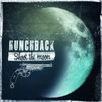 Hunchback - Shoot the Moon