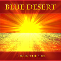 Blue Desert - Fun in the Sun