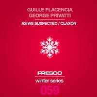 Guille Placencia, George Privatti - As We Suspected /claxon