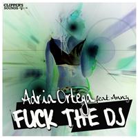 Adrià Ortega - Fuck the DJ