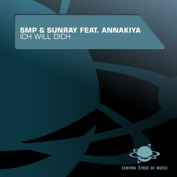 SMP & Sunray feat. Annakiya - Ich will Dich