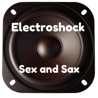Electroshock - Sex and Sax