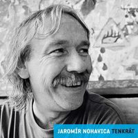 Jaromir Nohavica - Tenkrát / Nostalgie 90. let (Explicit)