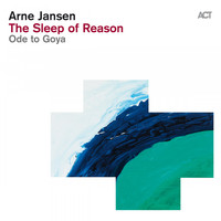 Arne Jansen - The Sleep of Reason - Ode to Goya