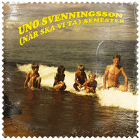 Uno Svenningsson - (När ska vi ta) Semester