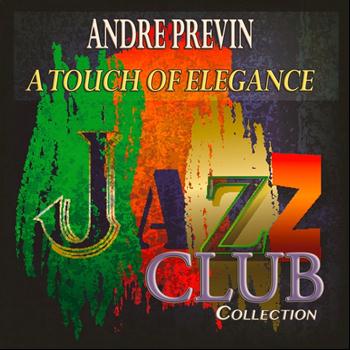 André Previn - A Touch of Elegance (Jazz Club Collection)