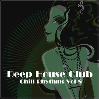 Various Artists - Deep House Club: Chill Rhythms, Vol. 8