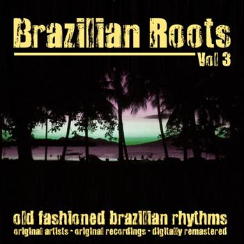 Various Artists - Brazilian Roots, Vol. 3
