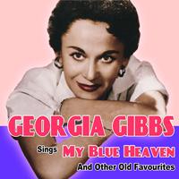 Georgia Gibbs - Georgia Gibbs Sings My Blue Heaven and Other Old Favourites