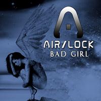 Airlock - Bad Girl