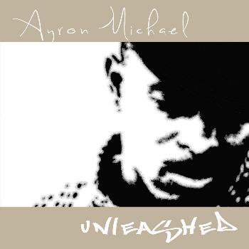 Ayron Michael - Unleashed