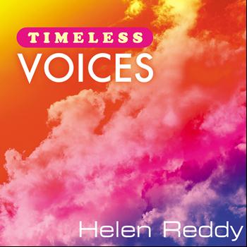 Helen Reddy - Timeless Voices: Helen Reddy