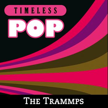 The Trammps - Timeless Pop: The Trammps