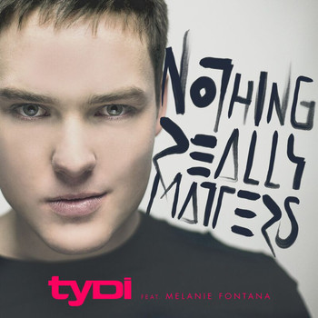 tyDi - Nothing Really Matters