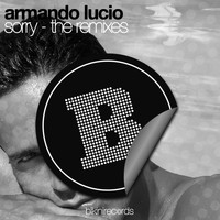 Armando Lucio - Sorry - The Remixes