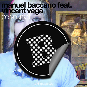 Manuel Baccano & Vincent Vega - Be Yourself