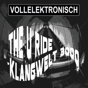 Klangwelt 3000 - The U Ride