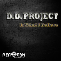 D.D.Project - Is What I Believe