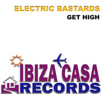 Electric Bastards - Get High