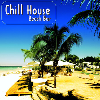 Various Artists - Chill House Beach Bar