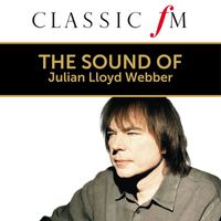Julian Lloyd Webber - The Sound Of Julian Lloyd Webber (By Classic FM)