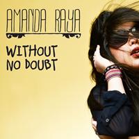 Amanda Raya - Without No Doubt