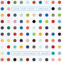 Thirty Seconds To Mars - LOVE LUST FAITH + DREAMS (Explicit)