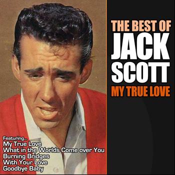 My True Love - The Very Best of ... | Jack Scott | High Quality Music ...