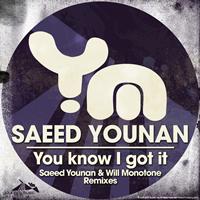 Saeed Younan - You Know I Got It