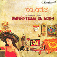 Orquestra Românticos de Cuba - Recuerdos
