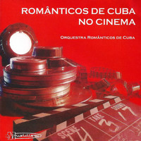Orquestra Românticos de Cuba - No Cinema