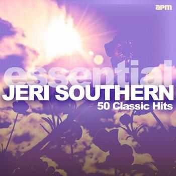 Jeri Southern - The Essential Jeri Southern - 50 Classic Hits