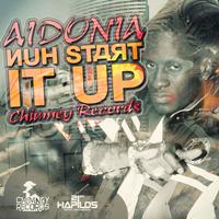 Aidonia - Nuh Start It Up