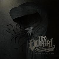 The Burial - In the Taking of Flesh